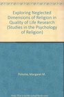 Exploring Neglected Dimensions of Religion in Quality of Life Research