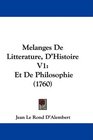 Melanges De Litterature D'Histoire V1 Et De Philosophie