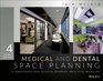 Medical and Dental Space Planning A Comprehensive Guide to Design Equipment and Clinical Procedures