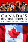 Canada's Diverse Peoples A Reference Sourcebook