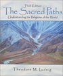 The Sacred Paths Understanding the Religions of the World