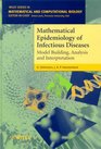Mathematical Epidemiology of Infectious Diseases Model Building Analysis and Interpretation
