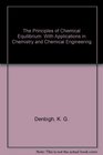 The Principles of Chemical Equilibrium  With Applications in Chemistry and Chemical Engineering