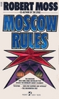 MOSCOW RULES