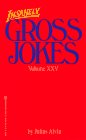 Insanely Gross Jokes Volume XXV