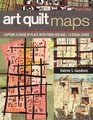 Art Quilt Maps Capture a Sense of Place with Fiber CollageA Visual Guide