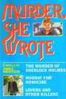Murder She Wrote: The Murder Of Sherlock Holmes, Hooray For Homicide, Lovers And Other Killers
