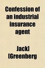 Confession of an industrial insurance agent