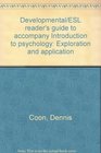 Developmental/ESL reader's guide to accompany Introduction to psychology Exploration and application