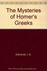 The Mysteries of Homer's Greeks