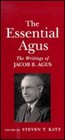 The Essential Agus The Writings of Jacob B Agus