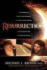 Resurrection Investigating a Rabbi From Brooklyn a Preacher From Galilee and the Event That Changed the World