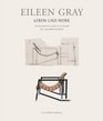 Eileen Gray Her Life and Her Work The Ultimate Biography