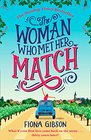 The Woman Who Met Her Match The Laugh out Loud Romantic Comedy You Need to Read in 2018