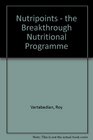 Nutripoints  the Breakthrough Nutritional Programme