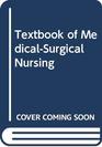 Textbook of MedicalSurgical Nursing