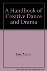 A Handbook of Creative Dance and Drama