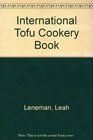 The International Tofu Cookery Book