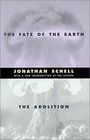 The Fate of the Earth and the Abolition And the Abolition