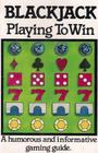 Blackjack: A Humorous and Informative Gaming Guide
