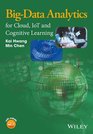 BigData Analytics for Cloud IoT and Cognitive Learning