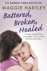 Battered Broken Healed A mother separated from her daughter Only a painful truth can bring them back together