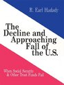 The Decline and Approaching Fall of the US When Social Security  Other Trust Funds Fail