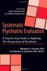 Systematic Psychiatric Evaluation A StepbyStep Guide to Applying  IThe Perspectives of Psychiatry/I