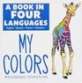 A Book in 4 Languages  English Spanish French and Mandarin Chinese  My Colors  PI Kids