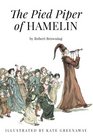 The Pied Piper of Hamelin Illustrated