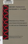 Presidential Power and Crisis Government in the Age of Terrorism