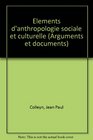 Elements d'anthropologie sociale et culturelle