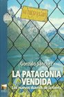 La Patagonia Vendida