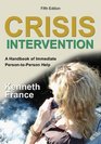 Crisis Intervention A Handbook of Immediate PersontoPerson Help