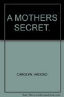 A MOTHERS SECRET