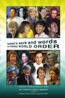 Women's Work and Words Altering World Order Alternatives to Spin and Inhumanity of Men
