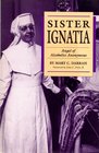 Sister Ignatia: Angel of Alcoholics Anonymous (A Campion Book)