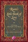 Rumi's Little Book of Love 150 Poems That Speak to the Heart