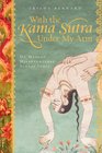 With the Kama Sutra Under My Arm My Madcap Misadventures Across India
