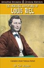 The Incredible Adventures of Louis Riel  Canada's Most Famous Revolutionary