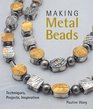 Making Metal Beads: Techniques, Projects, Inspiration (Lark Jewelry Book)