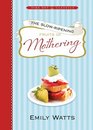 The Slow-ripening Fruits of Mothering: Time Out Classics