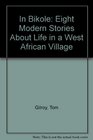 In Bikole Eight Modern Stories About Life in a West African Village