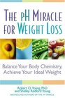 The pH Miracle for Weight Loss  Balance Your Body Chemistry Achieve Your Ideal Weight