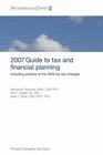 PricewaterhouseCoopers Guide to Tax and Financial Planning 2007 How the 2006 Tax Law Changes Affect You