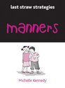 Manners 99 Tips to Bring You Back from the End of Your Rope