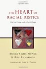 The Heart of Racial Justice How Soul Change Leads to Social Change