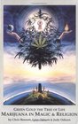 Green Gold the Tree of Life Marijuana in Magic  Religion