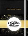The 5 Second Journal The Best Daily Journal and Fastest Way to Slow Down Power Up and Get Sht Done