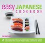 Easy Japanese Cookbook The StepbyStep Guide to Deliciously Easy Japanese Food at Home